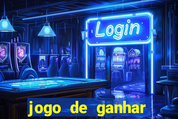 jogo de ganhar dinheiro ao se cadastrar